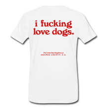Load image into Gallery viewer, 'I fucking love dogs' T-Shirt - white